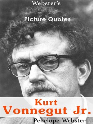 cover image of Webster's Kurt Vonnegut Jr. Picture Quotes